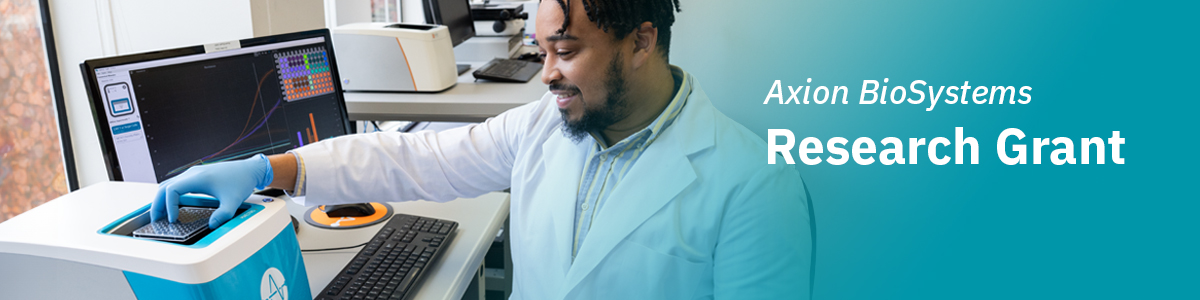 Apply now for the Axion BioSystems Research Grant